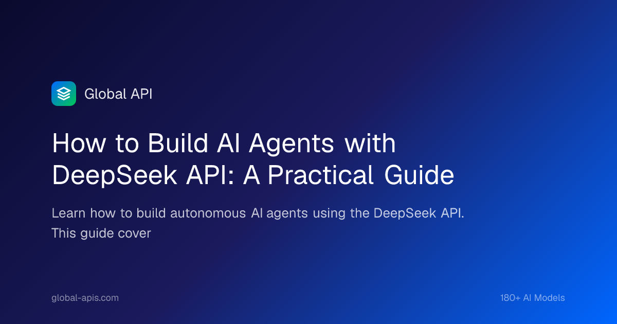 How to Build AI Agents with DeepSeek API: A Practical Guide