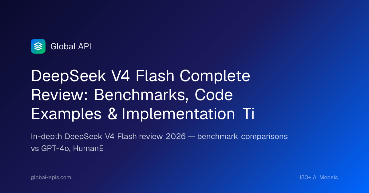 DeepSeek V4 Flash Complete Review 2026: Complete Guide